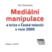 Petr Žantovský: Mediální manipulace a krize v ČT v roce 2000