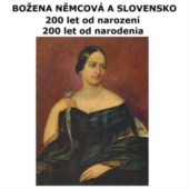 Božena Němcová 200 česko-slovenským pohľadom